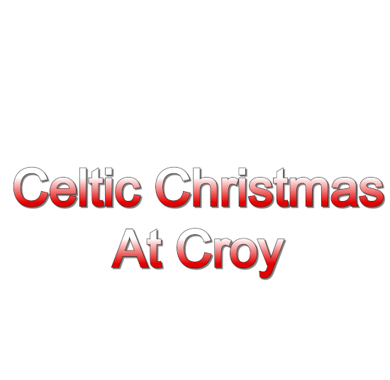 Celtic Christmas at&nbsp;Croy
