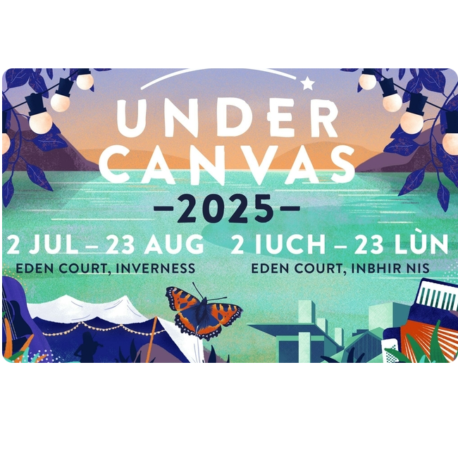 Under Canvas, Eden Court, Inverness: until 23rd&nbsp;August.